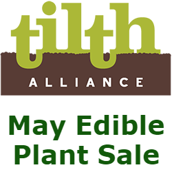 Tilth Alliance May Edible Plant Sale
